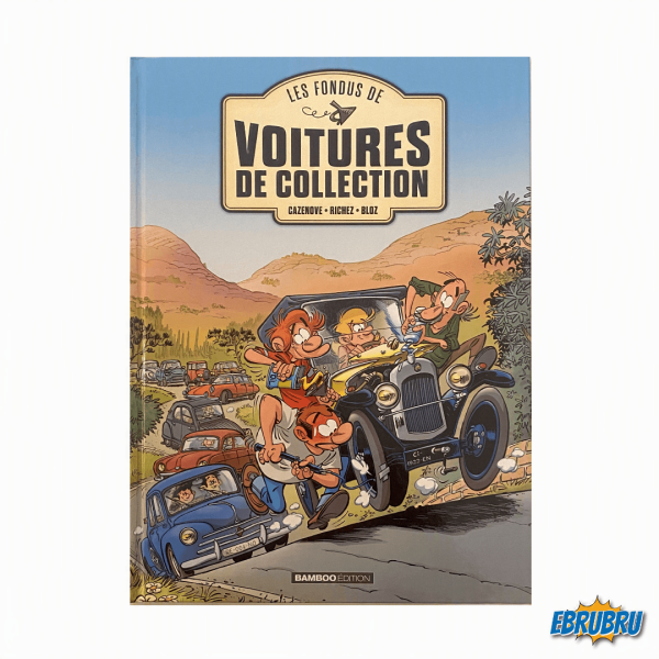 Les fondus de voitures de collection Tome 1 - Bambou Edition